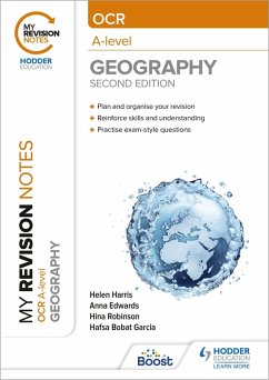 My Revision Notes: OCR A-Level Geography: Second Edition (eBook, ePUB) - Harris, Helen; Edwards, Anna; Robinson, Hina; Garcia, Hafsa Bobat