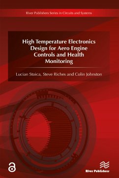 High Temperature Electronics Design for Aero Engine Controls and Health Monitoring (eBook, ePUB) - Stoica, Lucian; Riches, Steve; Johnston, Colin