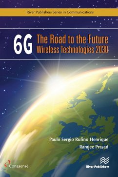 6G: The Road to the Future Wireless Technologies 2030 (eBook, PDF) - Henrique, Paulo Sergio Rufino; Prasad, Ramjee