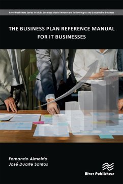 The Business Plan Reference Manual for IT Businesses (eBook, ePUB) - Almeida, Fernando; Santos, José