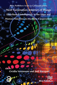 Next Generation Internet of Things - Distributed Intelligence at the Edge and Human-Machine Interactions (eBook, PDF)
