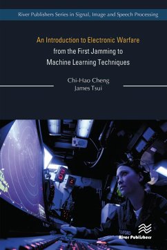 An Introduction to Electronic Warfare; from the First Jamming to Machine Learning Techniques (eBook, ePUB) - Cheng, Chi-Hao; Tsui, James