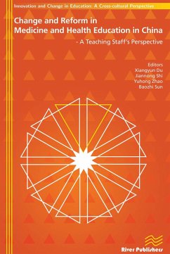 Cover Change and Reform in Medicine and Health Education in China - A Teaching Staffs Perspective (eBook, ePUB)