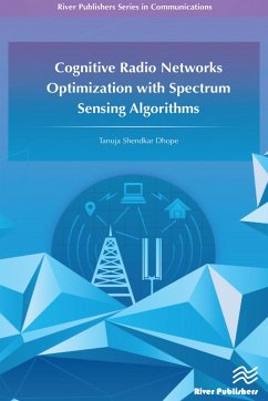 Cognitive Radio Networks Optimization with Spectrum Sensing Algorithms (eBook, ePUB) - Dhope, Tanuja S.