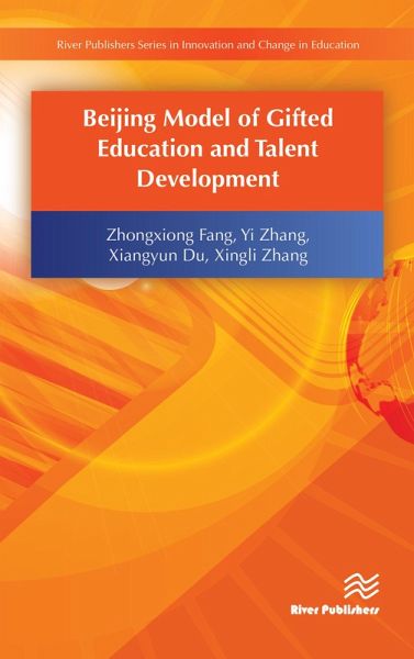 Beijing Model of Gifted Education and Talent Development (eBook, PDF) Beijing Model of Gifted Education and Talent Development (eBook, PDF)