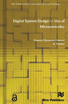 Digital System Design - Use of Microcontroller (eBook, PDF) - Dawoud, Shenouda; Peplow, R.