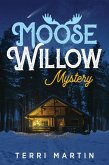 Moose Willow Mystery (eBook, ePUB)