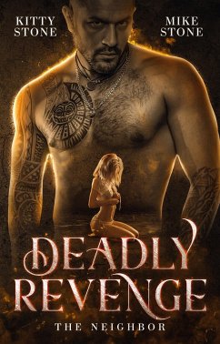 Deadly Revenge - The Neighbor (eBook, ePUB) - Stone, Kitty; Stone, Mike