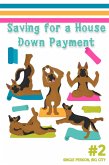 Saving for a House Down Payment #2: Single Person, Big City (Financial Freedom, #37) (eBook, ePUB) Saving for a House Down Payment #2: Single Person, Big City (Financial Freedom, #37) (eBook, ePUB)