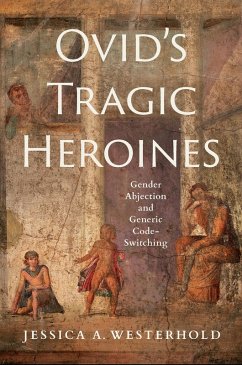 Ovid's Tragic Heroines (eBook, ePUB)