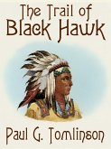 The Trail of Black Hawk (eBook, ePUB)