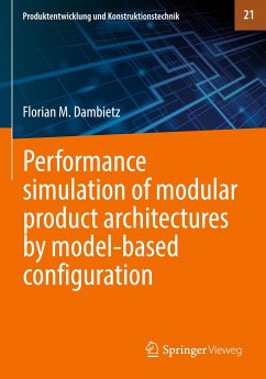 Performance simulation of modular product architectures by model-based configuration - Dambietz, Florian M.