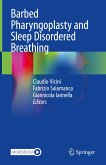 Barbed Pharyngoplasty and Sleep Disordered Breathing (eBook, PDF)
