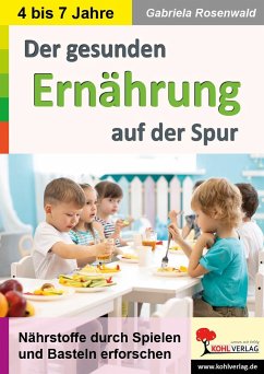 Der gesunden Ernährung auf der Spur - Rosenwald, Gabriela