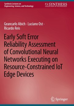 Early Soft Error Reliability Assessment of Convolutional Neural Networks Executing on Resource-Constrained IoT Edge Devices - Abich, Geancarlo;Ost, Luciano;Reis, Ricardo