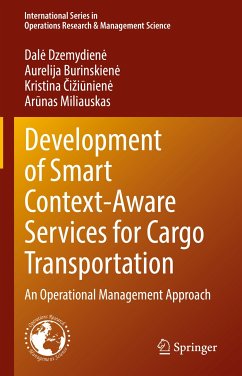 Development of Smart Context-Aware Services for Cargo Transportation (eBook, PDF) - Dzemydienė, Dalė; Burinskienė, Aurelija; Čižiūnienė, Kristina; Miliauskas, Arūnas