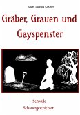 Gräber, Grauen und Gayspenster (eBook, ePUB) Gräber, Grauen und Gayspenster (eBook, ePUB)