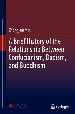 A Brief History of the Relationship Between Confucianism, Daoism, and Buddhism - Mou, Zhongjian
