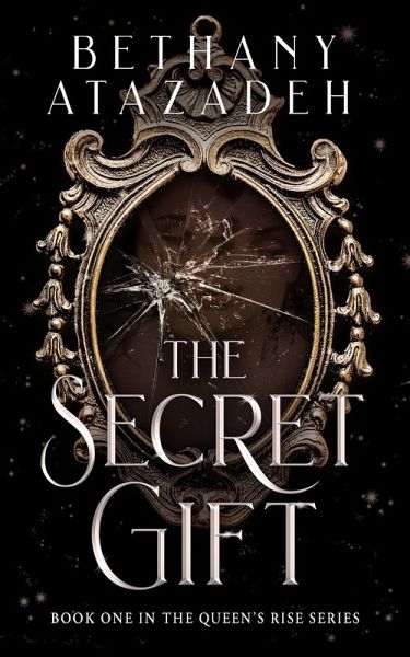 The Secret Gift (The Queen's Rise Series, #1) (eBook, ePUB) The Secret Gift (The Queen's Rise Series, #1) (eBook, ePUB)
