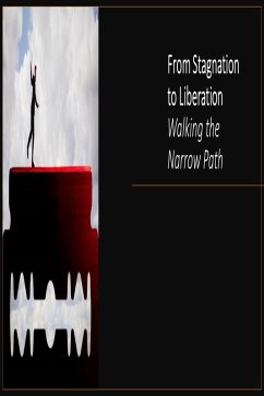 From Stagnation to Liberation Walking the Narrow Path (eBook, ePUB) - Davalos, Fernando