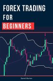Forex Trading For Beginners: A Step by Step Guide to Making Money Trading Forex (Day Trading Strategies That Work, #1) (eBook, ePUB)