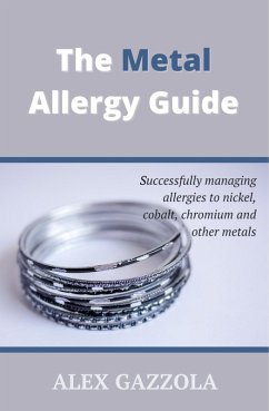 The Metal Allergy Guide (eBook, ePUB) - Gazzola, Alex