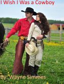 I Wish I Was a Cowboy (eBook, ePUB) I Wish I Was a Cowboy (eBook, ePUB)