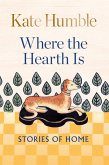 Where the Hearth Is: Stories of home (eBook, ePUB)
