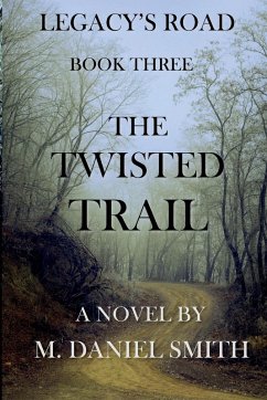 The Twisted Trail - Smith, M. Daniel