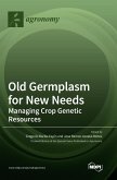 Old Germplasm for New Needs