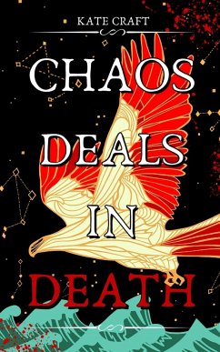 Chaos Deals in Death - Craft, Kate