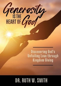 Generosity Is the Heart of God - Smith, Ruth W.
