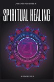 Spiritual Healing, 4 Books in 1