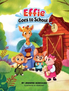 Effie Goes to School - Morhaime, Jennifer