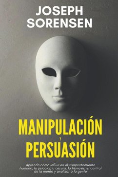 Manipulación y persuasión - Sorensen, Joseph