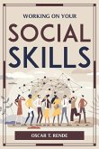WORKING ON YOUR SOCIAL SKILLS
