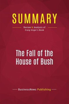 Summary: The Fall of the House of Bush - Businessnews Publishing