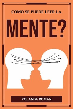 COMO SE PUEDE LEER LA MENTE? - Yolanda Roman