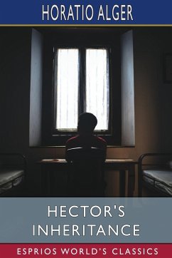Hector's Inheritance (Esprios Classics) - Alger, Horatio