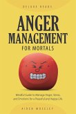 Anger Management for Mortals