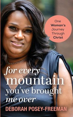 For Every Mountain You've Brought Me Over - Posey-Freeman, Deborah