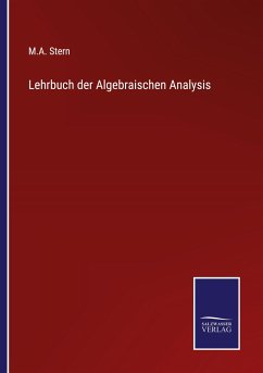 Lehrbuch der Algebraischen Analysis - Stern, M. A.