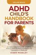 ADHD Child's Handbook for Parents - Bild 1