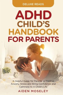 ADHD Child's Handbook for Parents - Reads, Deluxe; Moseley, Aiden