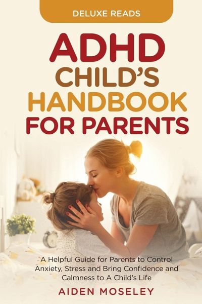 ADHD Child's Handbook for Parents ADHD Child's Handbook for Parents