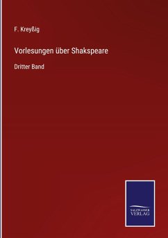 Vorlesungen über Shakspeare - Kreyßig, F.