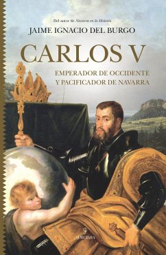 Carlos V : emperador de Occidente y pacificador de Navarra - Burgo, Jaime Ignacio del