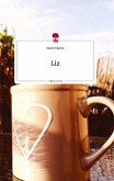 Liz. Life is a Story - story.one Liz. Life is a Story - story.one