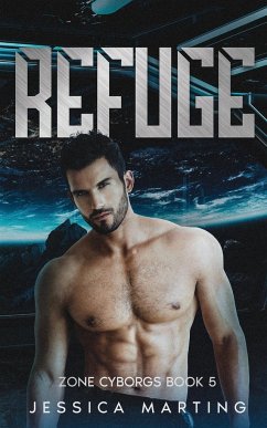 Refuge (Zone Cyborgs Book 5) - Marting, Jessica