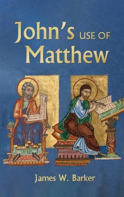 John's Use of Matthew - Barker, James W.